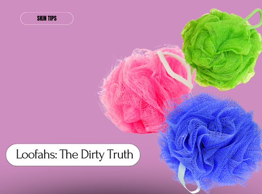 Loofahs: The Dirty Truth...