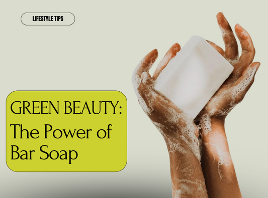 Green Beauty: The Power of Handmade Bar Soap