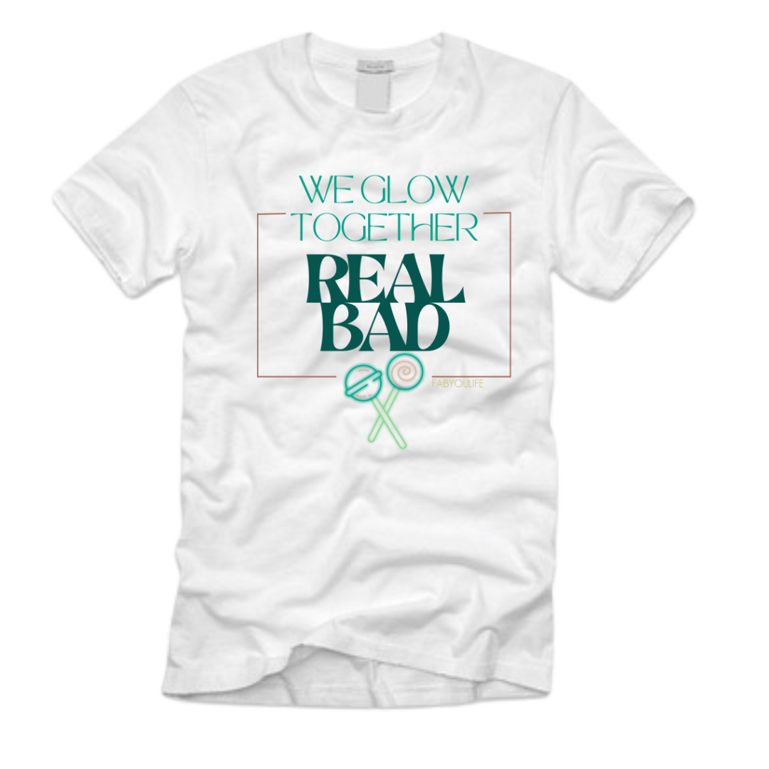 we glow together real bad t shirt design for all fabyoulife melanin babes